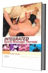 Integrated Sports Massage Therapy; A Comprehensive Handbook