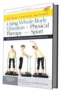 ْUsing Whole Body Vibration in Physical Therapy and Sport